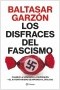 portada_los-disfraces-del-fascismo_baltasar-garzon_202204221237.jpg
