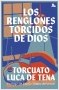 portada_los-renglones-torcidos-de-dios_torcuato-luca-de-tena_202204121052.jpg