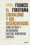 portada_el-liberalismo-y-sus-desencantados_francis-fukuyama_202207131544.jpg